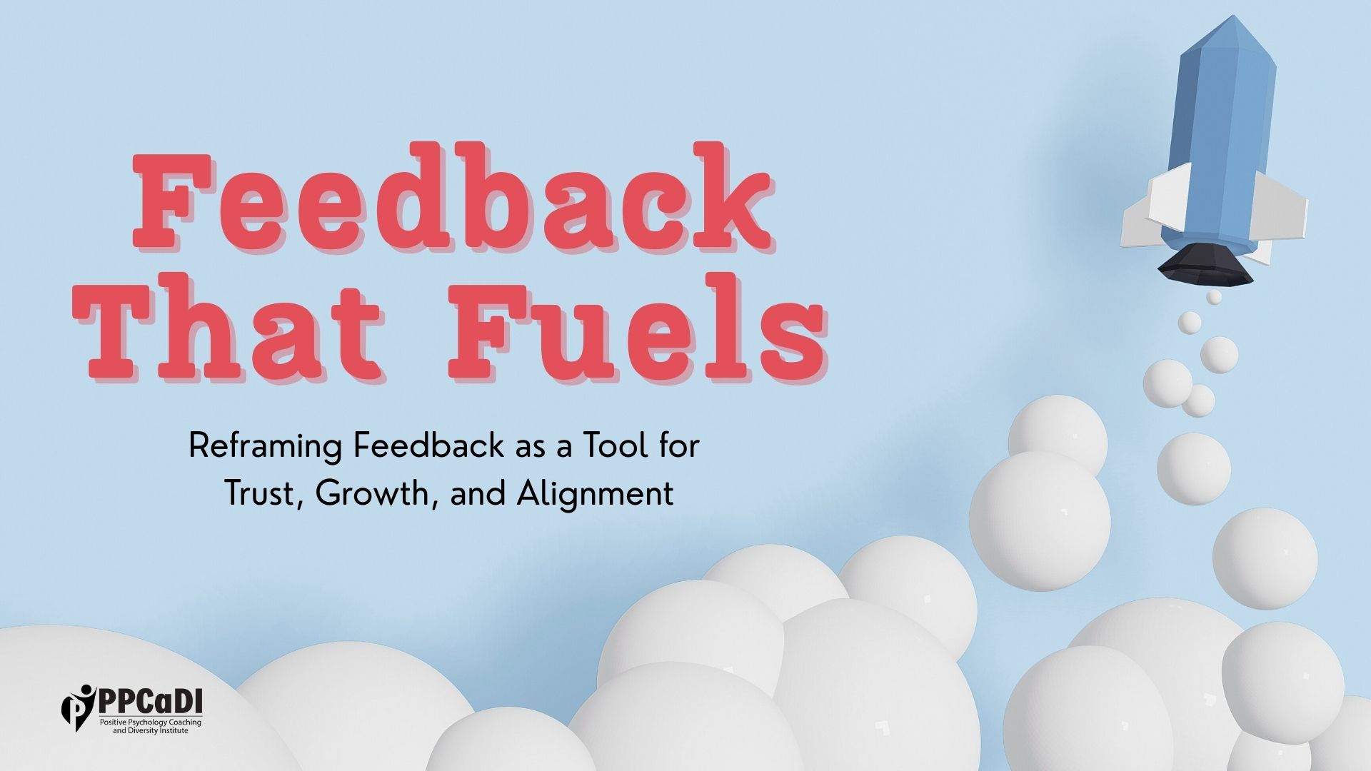 Feedback that Fuels